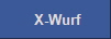 X-Wurf